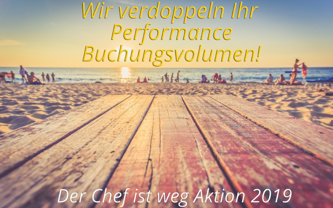 Chef ist weg Aktion 2019