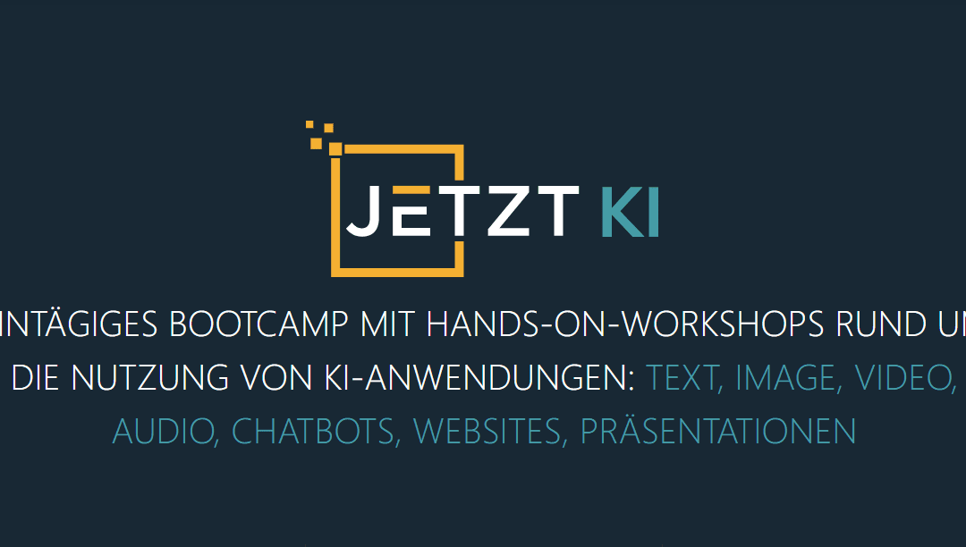 JETZT KI: Eintägiges Bootcamp vermittelt Marketing- und Werbeprofis die wichtigsten Skills für die Arbeit mit KI-Tools