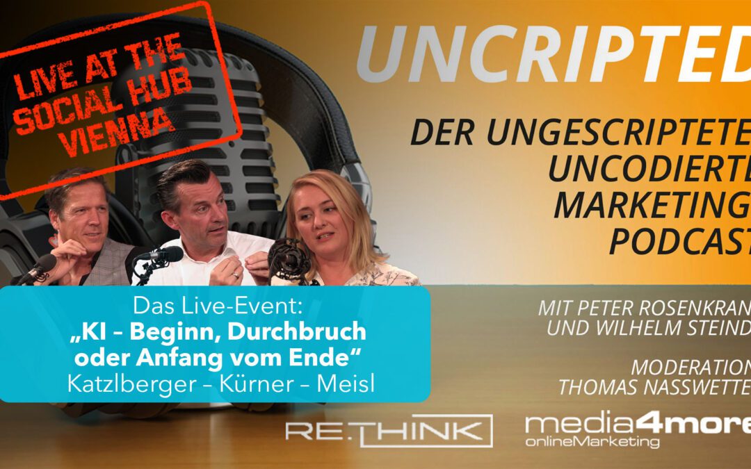 PREMIERE: UNCRIPTED – der Marketing-Podcast live!